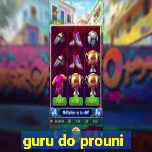 guru do prouni